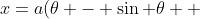 x=a(\theta - \sin \theta  