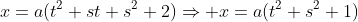 x=a(t^2+st+s^2+2)\Rightarrow x=a(t^2+s^2+1)