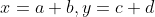 x=a+b,y=c+d