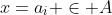 x=a_i \in A