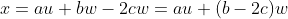 x=au+bw-2cw=au+(b-2c)w