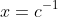 x=c^{-1}