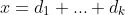 x=d_1+...+d_k