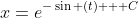 x=e^{-\sin (t) + C}