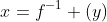 x=f^{-1} (y)