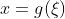x=g(\xi)