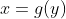 x=g(y)