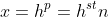 x=h^{p}=h^{st}n