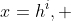 x=h^i, \; i \in \mathbb{Z}