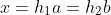 x=h_1a=h_2b
