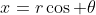 x=r\cos \theta