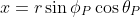 x=r\sin\phi_P\cos\theta_P