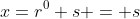 x=r^0 s = s
