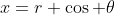 x=r \cos \theta