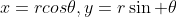 x=rcos\theta,y=r\sin \theta