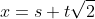 x=s+t\sqrt{2}