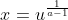 x=u^{\frac{1}{a-1}}