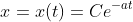 x=x(t)=Ce^{-at}