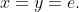 x=y=e.
