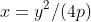 x=y^2/(4p)\,