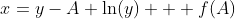 x=y-A \ln(y) + f(A)
