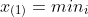 x_{(1)}=min_i\;x_i. \mbox{Then the joint pdf is}
