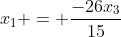 x_{1} = \frac{-26x_{3}}{15}