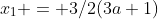 x_{1} = 3/2(3a+1)