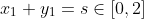 x_{1}+y_{1}=s\in[0,2]