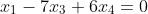 x_{1}-7x_{3}+6x_{4}=0