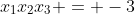 x_{1}x_{2}x_{3} = -3