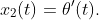 x_{2}(t)=\theta'(t).