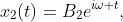 x_{2}(t)=B_{2}e^{i\omega t},