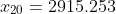 x_{20}=2915.253