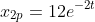 x_{2p}=12e^{-2t}
