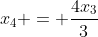 x_{4} = \frac{4x_{3}}{3}