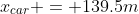 x_{car} = 139.5m
