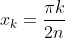 x_{k}=\frac{{\pi}k}{2n}