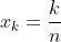 x_{k}=\frac{k}{n}