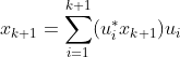 x_{k+1}=\sum^{k+1}_{i=1}(u^*_ix_{k+1})u_i