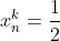 x_{n}^k=\frac{1}{2}