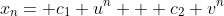 x_{n}= c_{1} u^{n} + c_{2} v^{n}