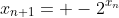 x_{n+1}= -2^{x_{n}}
