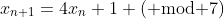 x_{n+1}=4x_n+1 ({\rm mod }7)
