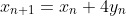x_{n+1}=x_{n}+4y_{n}