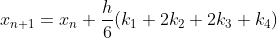 x_{n+1}=x_n+\frac{h}{6}(k_1+2k_2+2k_3+k_4)