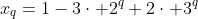 x_{q}=1-3\cdot 2^{q}+2\cdot 3^{q}