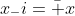 x_-i=\bar x