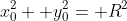 x_0^2+ y_0^2= R^2