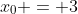 x_0 = 3